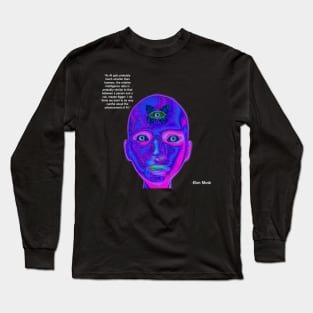 Elon Quote Long Sleeve T-Shirt